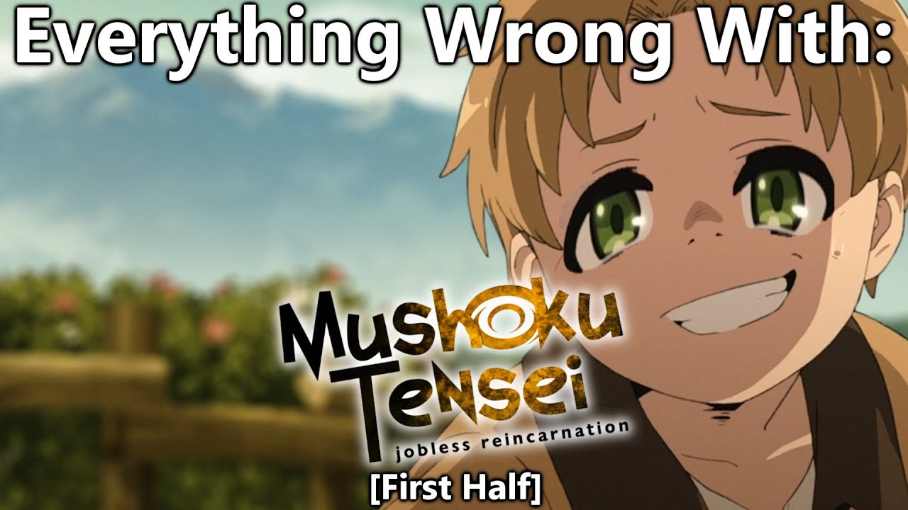 Everything Wrong With: Jobless Reincarnation | First Half