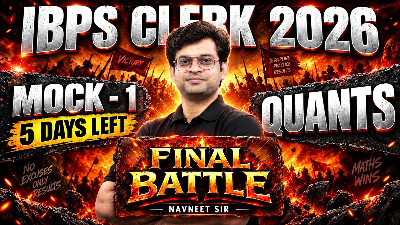 IBPS Clerk 2026 Quant | Final Mock 1 | 5 Days Left Strategy