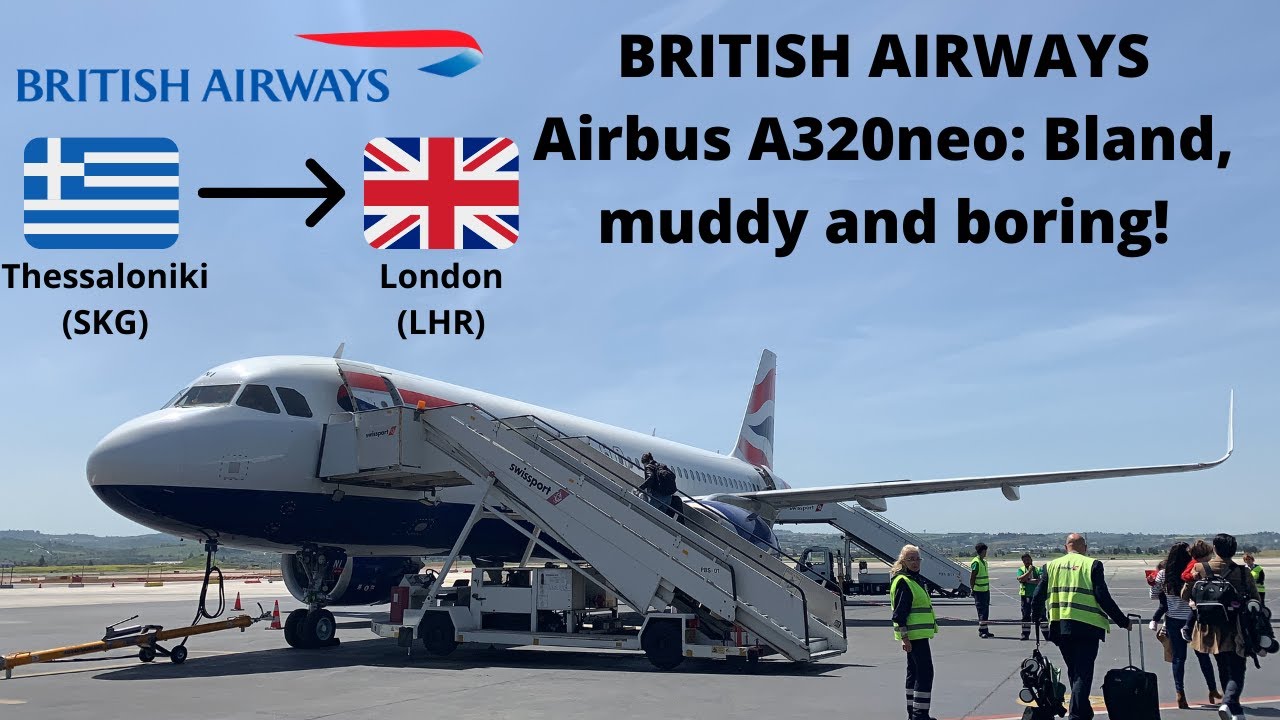 Trip Report | British Airways (Euro Traveller) | Airbus A320neo | Thessaloniki (SKG) - London (LHR)