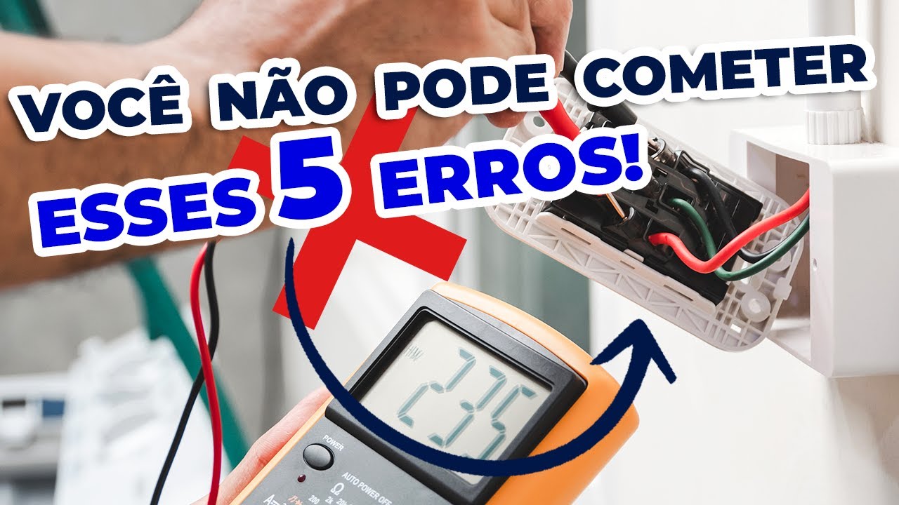 Os 5 maiores erros na instalação elétrica predial - VOCÊ NÃO PODE COMETER!
