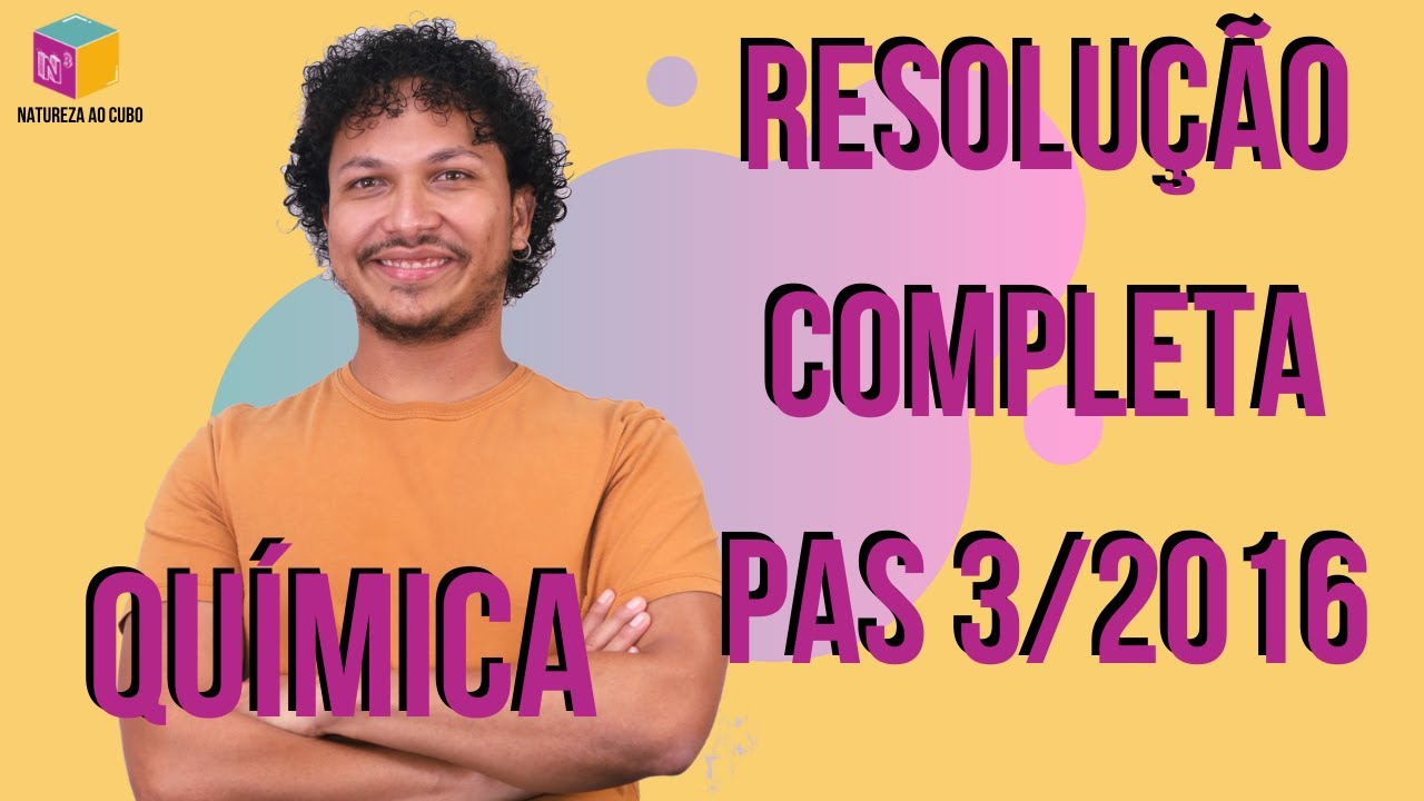 Resolução comentada - Todos os itens PAS 3 2016 - Química