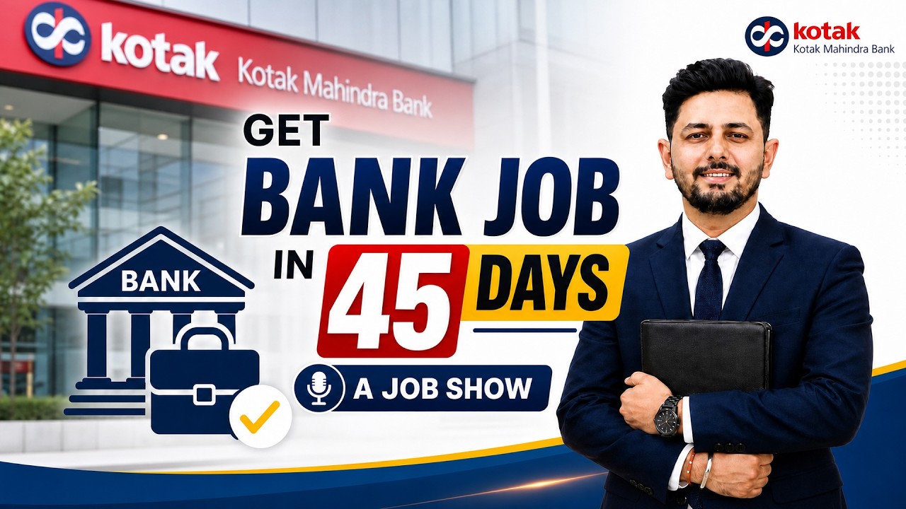 Get Bank Job in 45 Days | Kotak Mahindra Bank Hiring for Freshers | By Ankur Sir