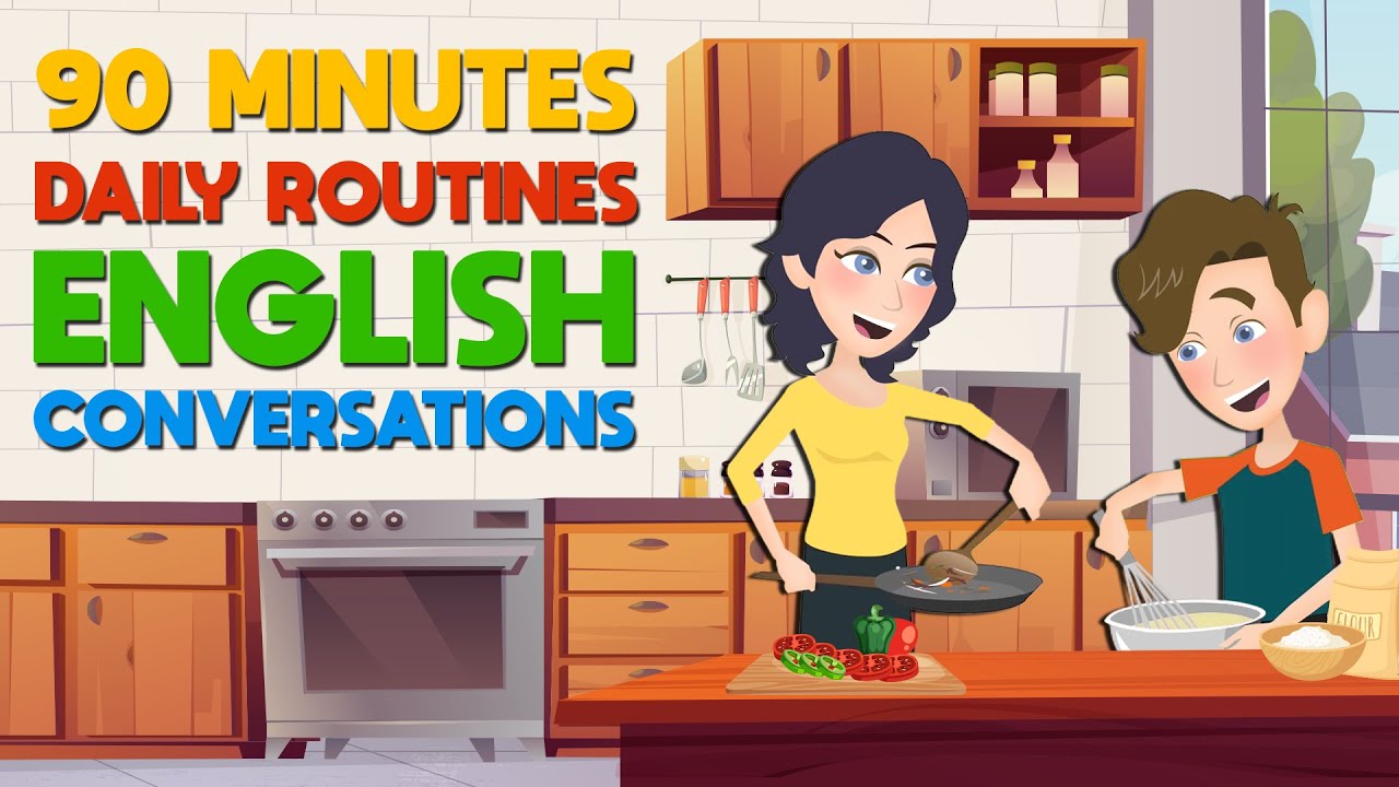 Daily Routine English Conversations for English Speaking Practice | 90 Minutes English Story