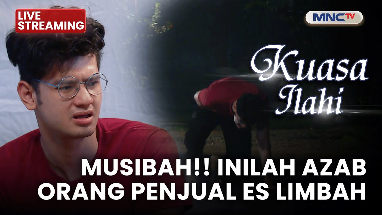 🔴MUSIBAH! INILAH AZAB ORANG PENJUAL ES LIMBAH | LIVE  KUASA ILAHI | 12 OKTOBER 2025