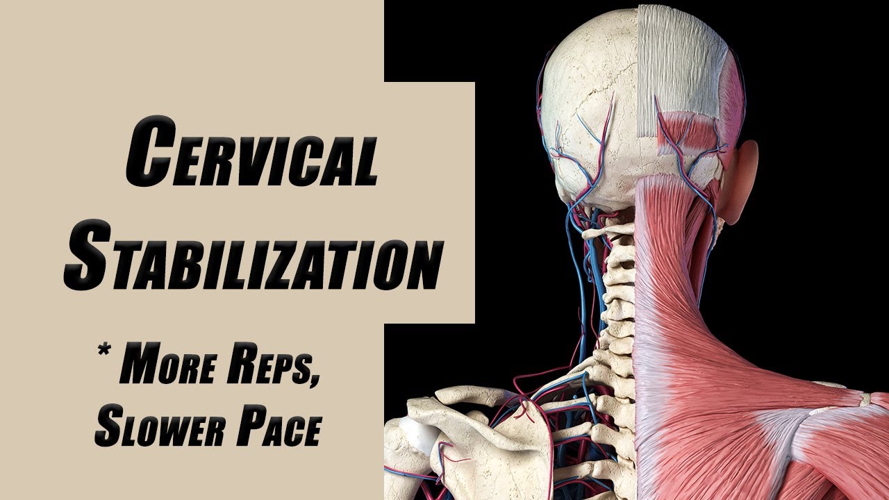 Cervical Spine Stabilization Exercises | More Repetitions, Slower Pace | Spondylosis, Instability
