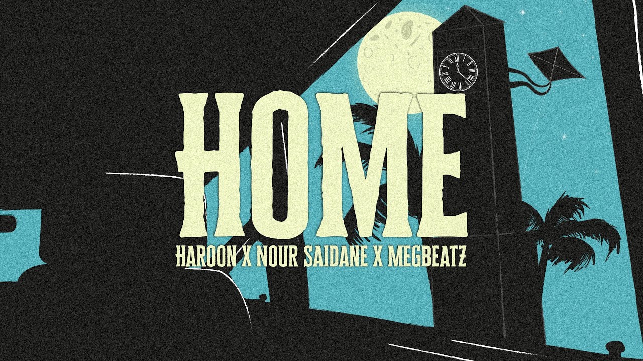 HAROON  x  @MEGBEATZ feat.@Nour.saidane - Home  (Official Visualizer)