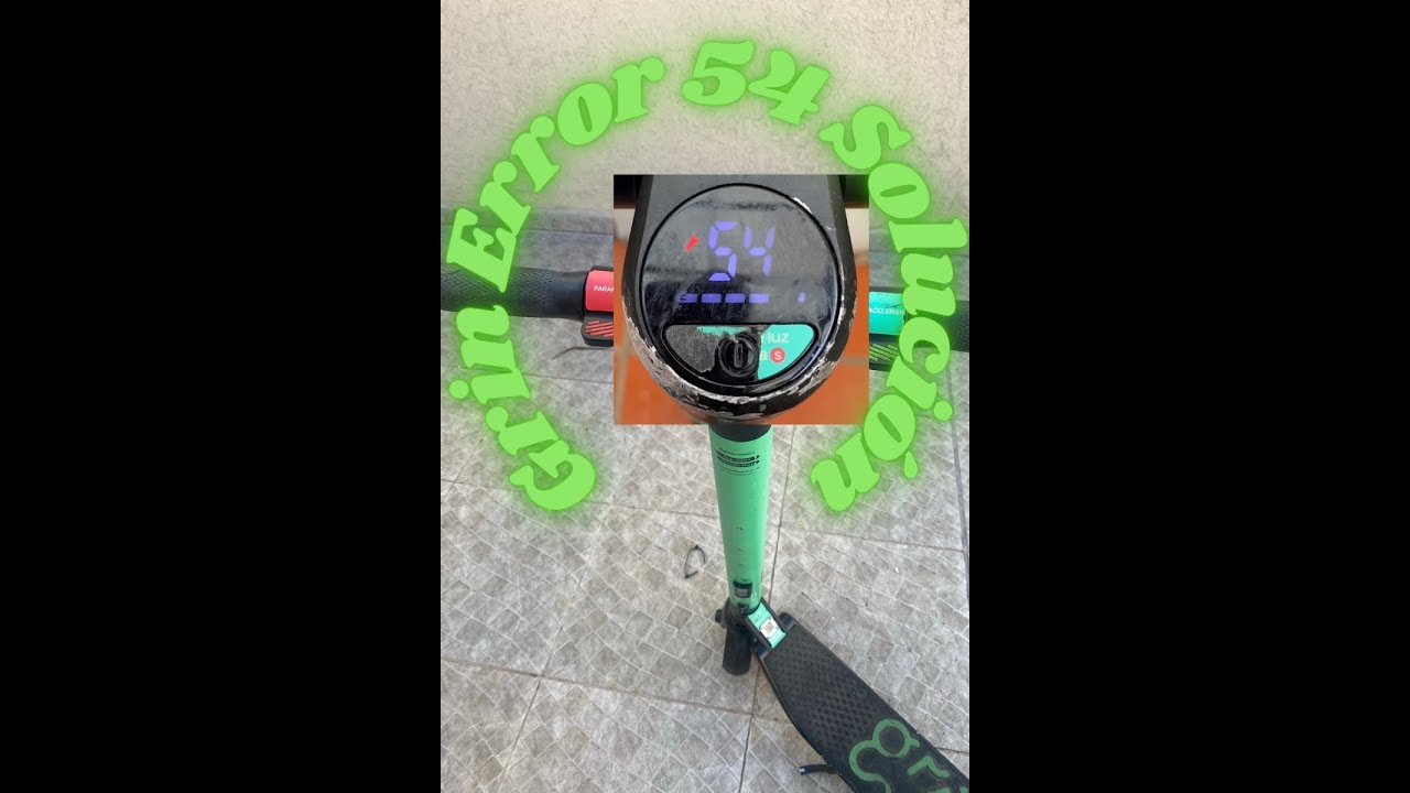 Solución Error 54 Monopatín / Scooter Grin - llave roja en el display