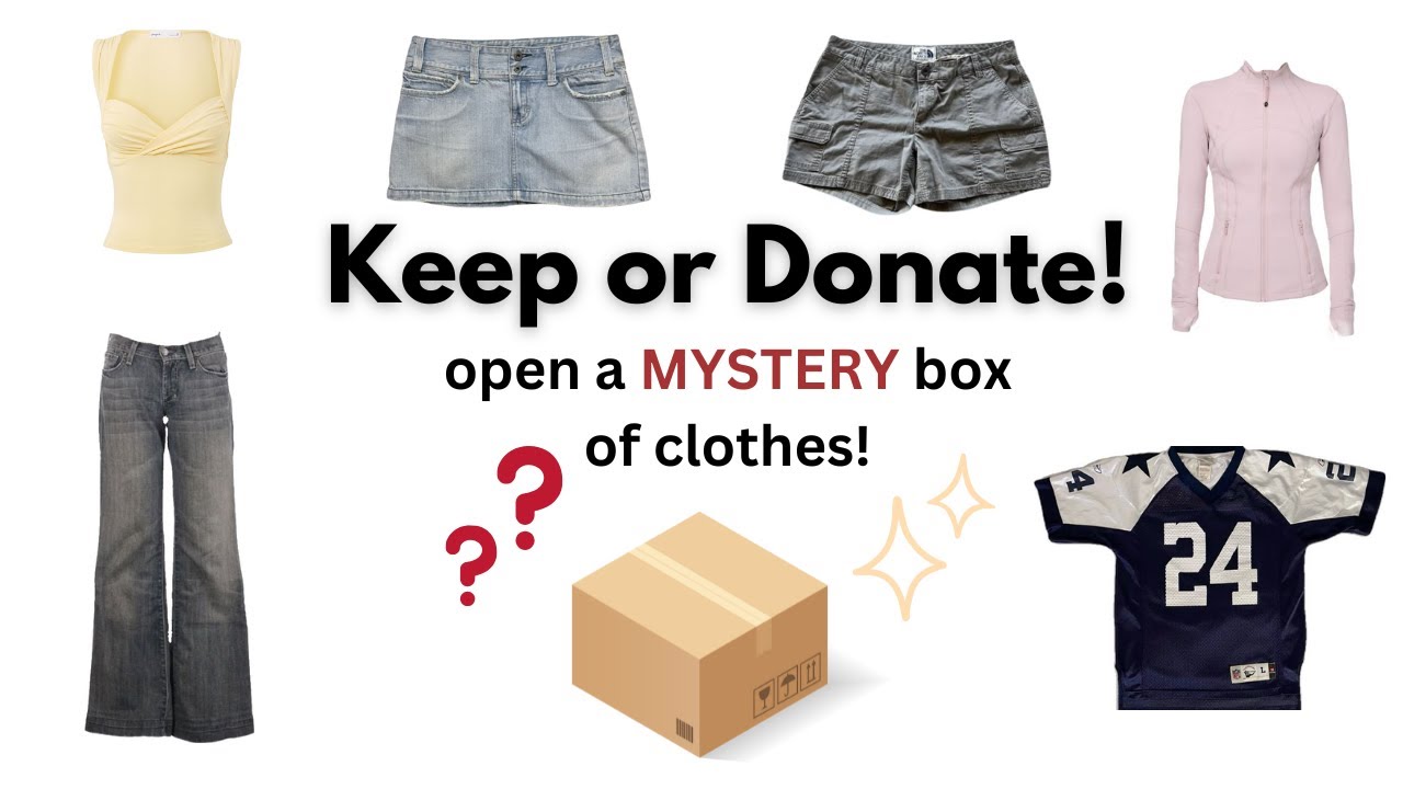 KEEP or DONATE? Open a MYSTERY box of clothes!