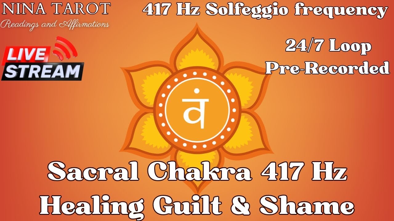 Sacral Chakra 417 Hz🧘‍♀️Healing Frequency to Remove Guilt, Shame, Lack of Passion, Creative Blocks🧡🔥