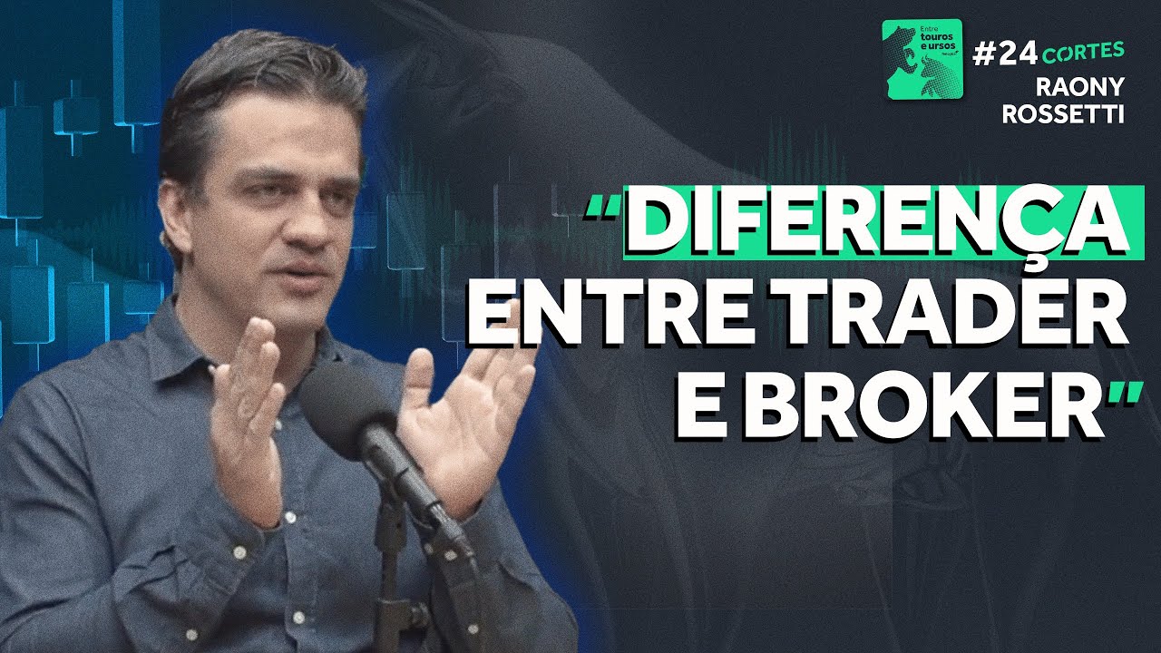 O que é um broker no mercado financeiro? | Raony Rossetti