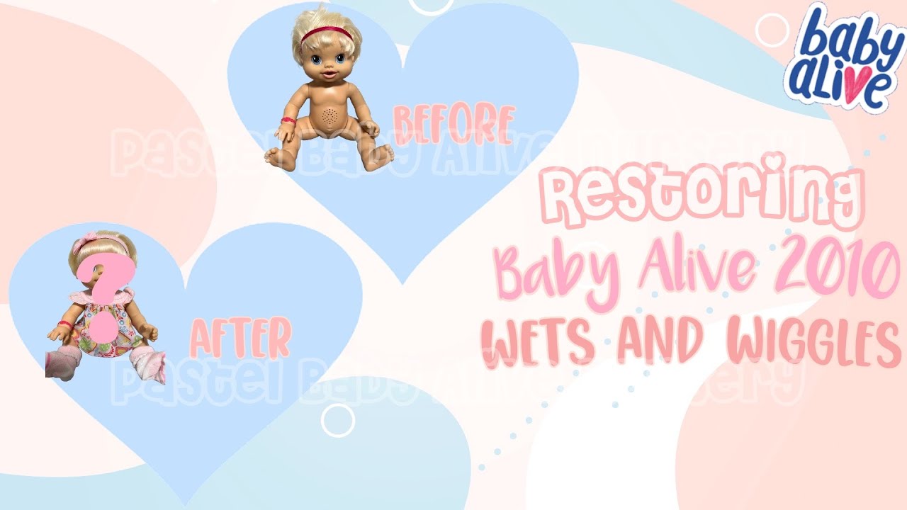 Restoring The Baby Alive 2010 Wets & Wiggles!