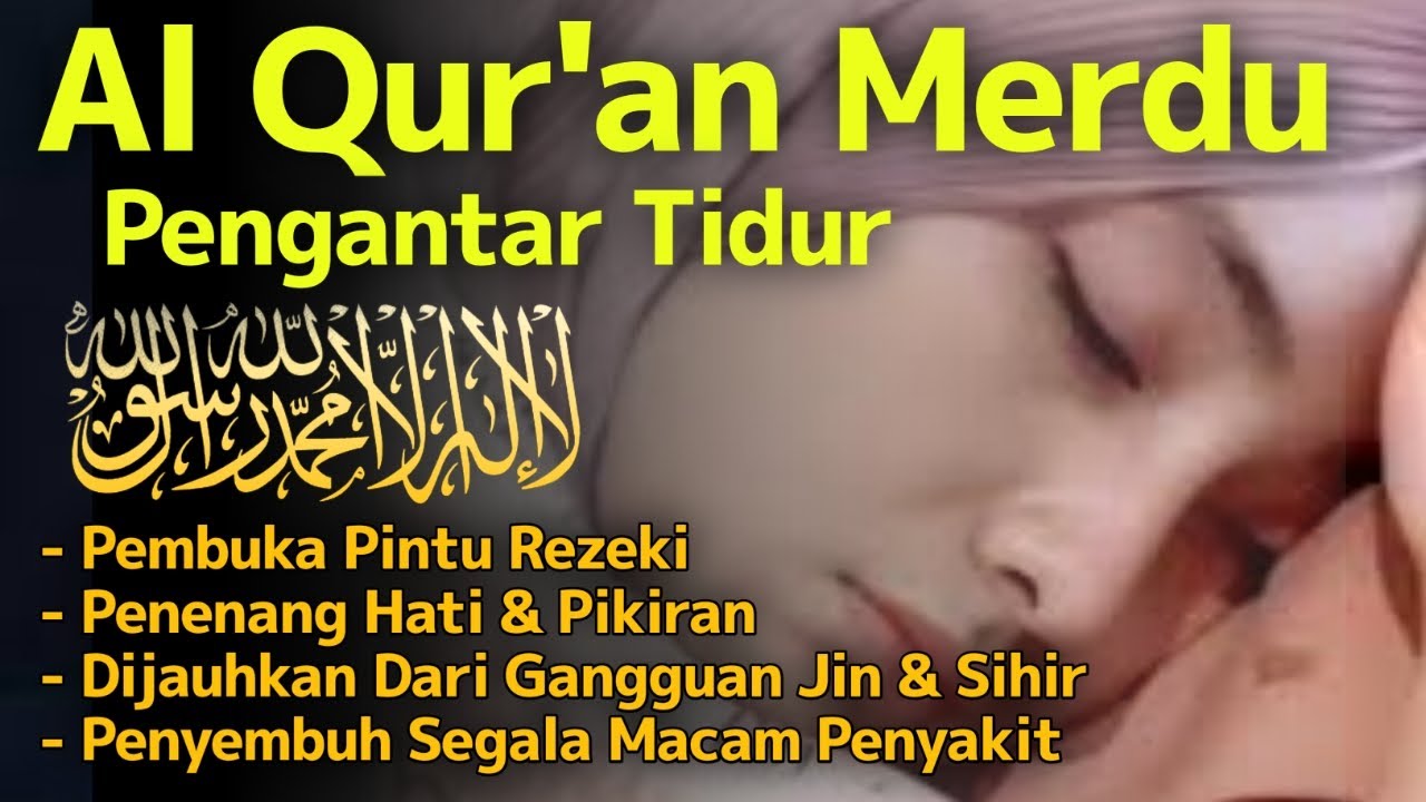 MUROTTAL ALQURAN MERDU PENGANTAR TIDUR,Ayat suci al quran pengantar tidur | Ngaji Merdu