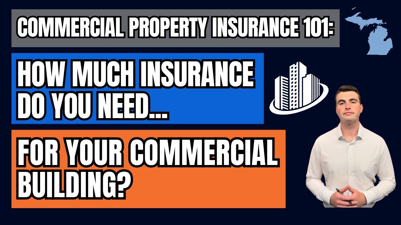 Michigan Commercial Insurance 101: How Much Insurance Do You Need For A Commercial Building?
