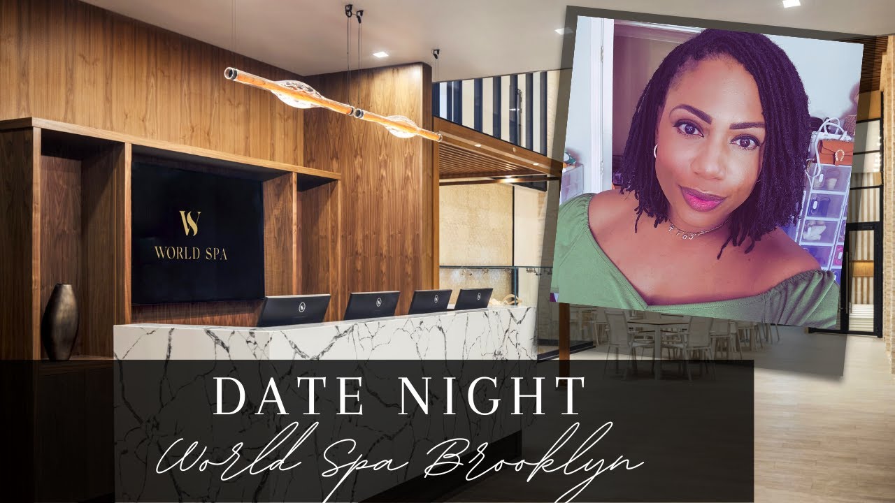 Date Night Spotlight: World Spa in Brooklyn, NY