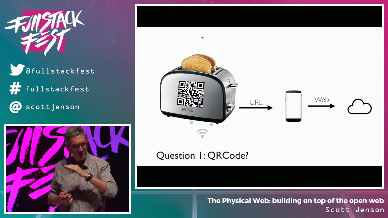 The Physical Web: building on top of the open web (Scott Jenson) - Full Stack Fest 2016