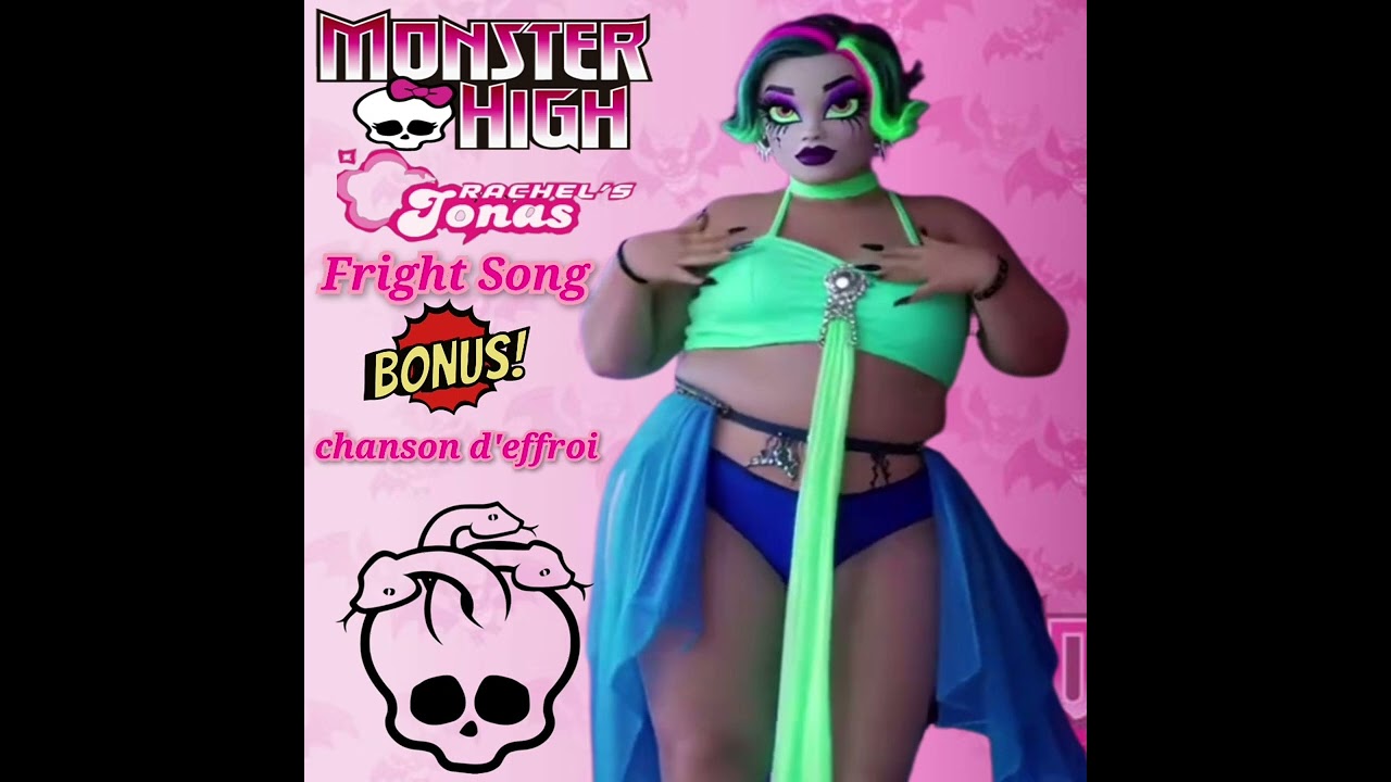 Fright Song (Rachel jonas) ( The Monster High)