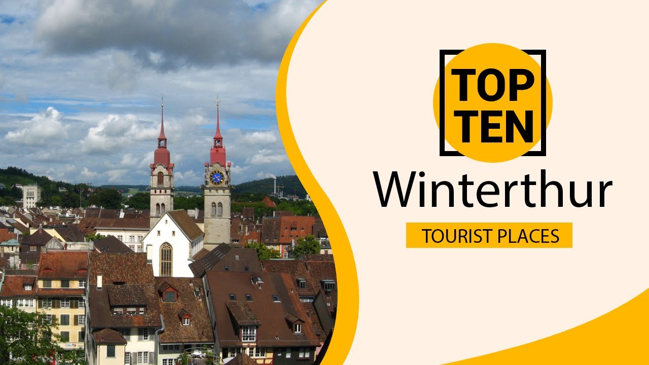 Top 10 Best Tourist Places to Visit in Winterthur | Switzerland - English