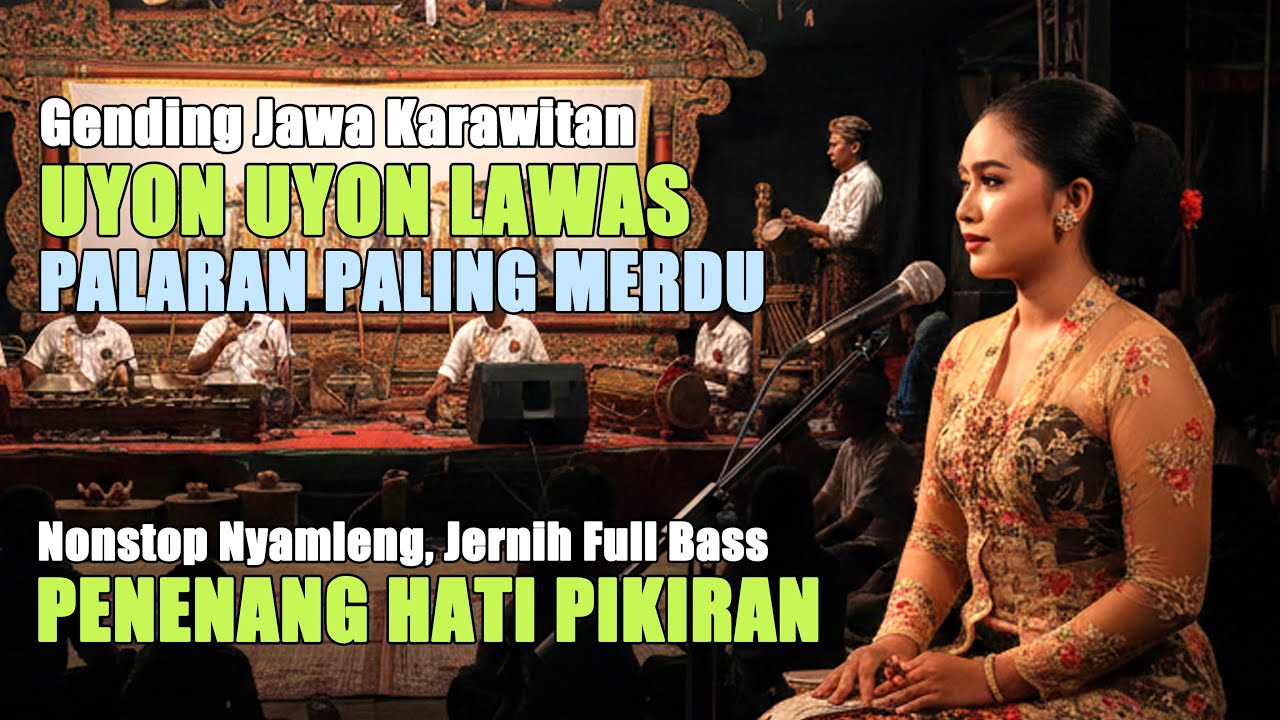 Uyon Uyon Palaran Klasik Paling Nyamleng - Gending Jawa Lawas Pengantar Tidur Siang