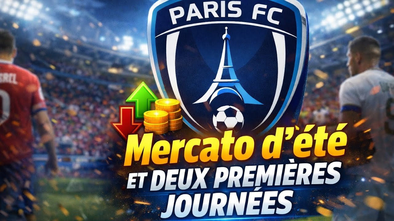 Mercato estival et deux premières journées avec le Paris FC