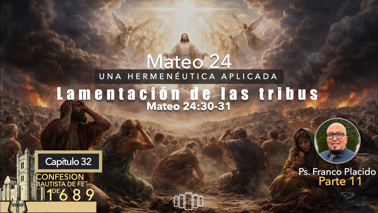 Lamentación de las tribus | Una hermenéutica aplicada: Mateo 24 (Parte 11)