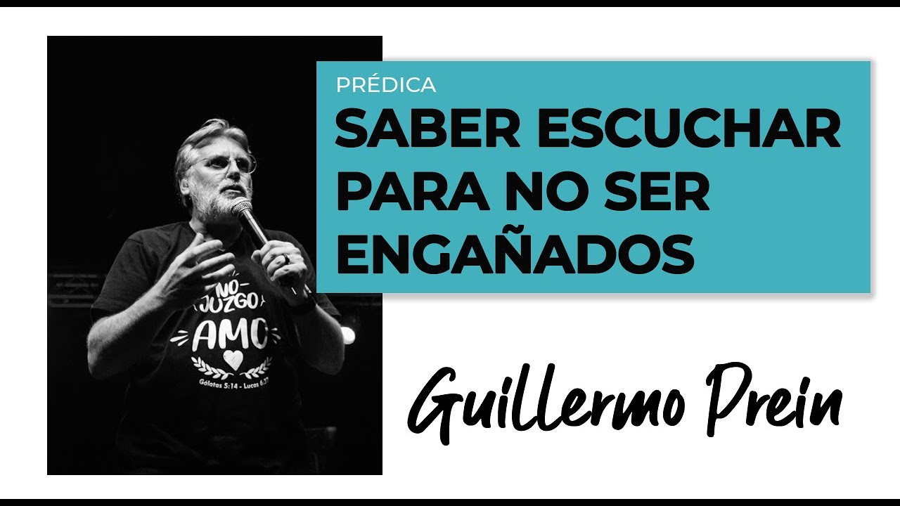 Saber escuchar para no ser engañados | @GuillermoPreinOficial en el CCNV