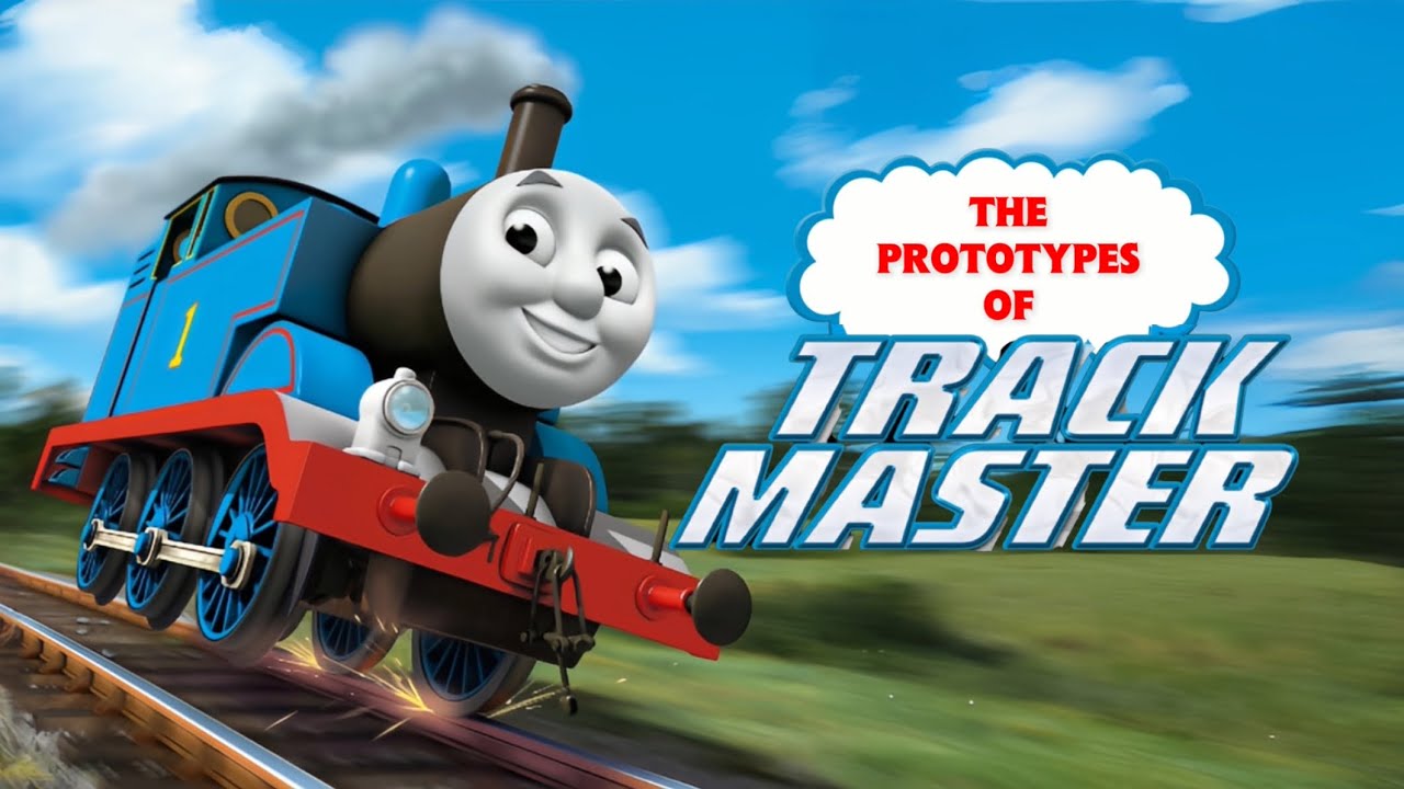 The Prototypes Of Thomas & Friends TrackMaster Revolution