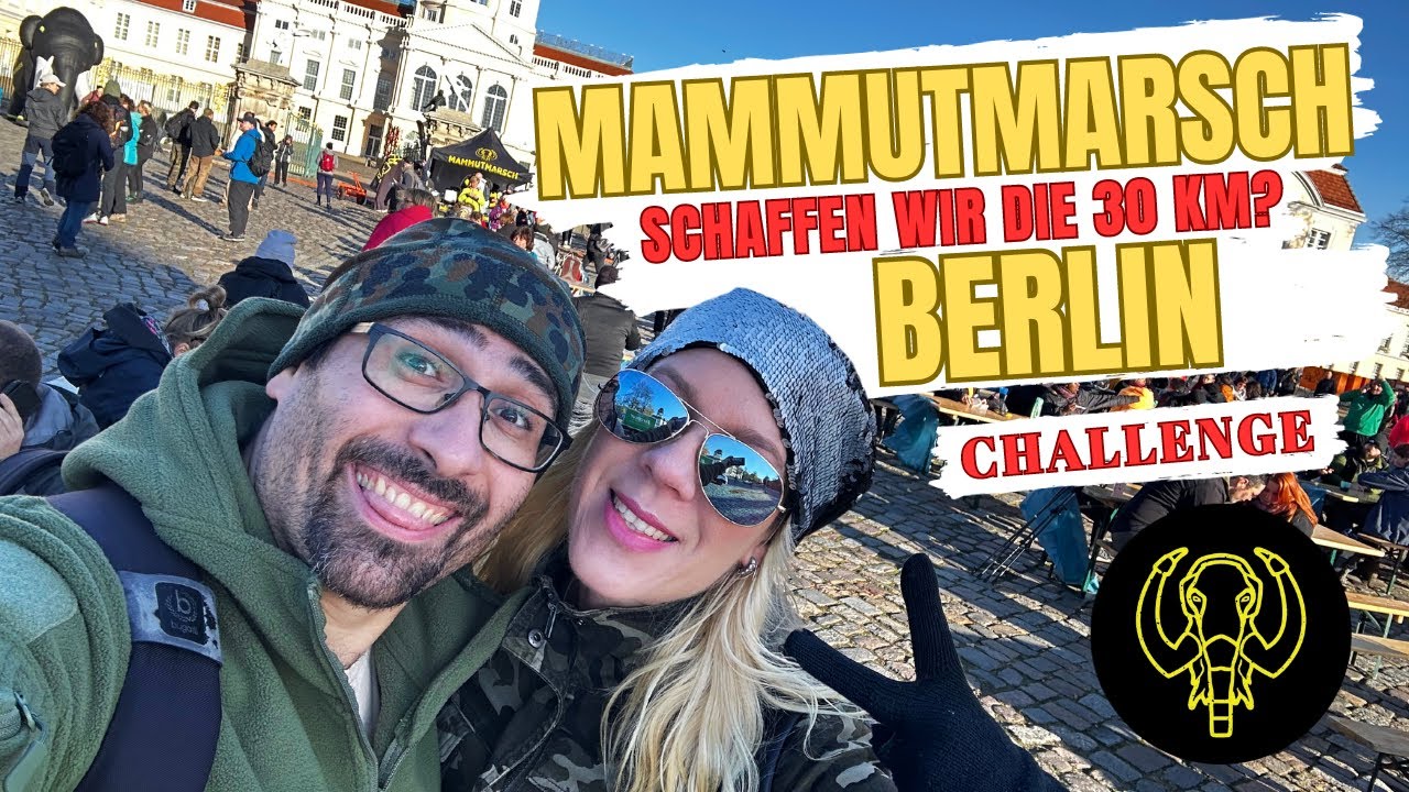 Mammutmarsch Berlin 23: Unser 30 km Abenteuer