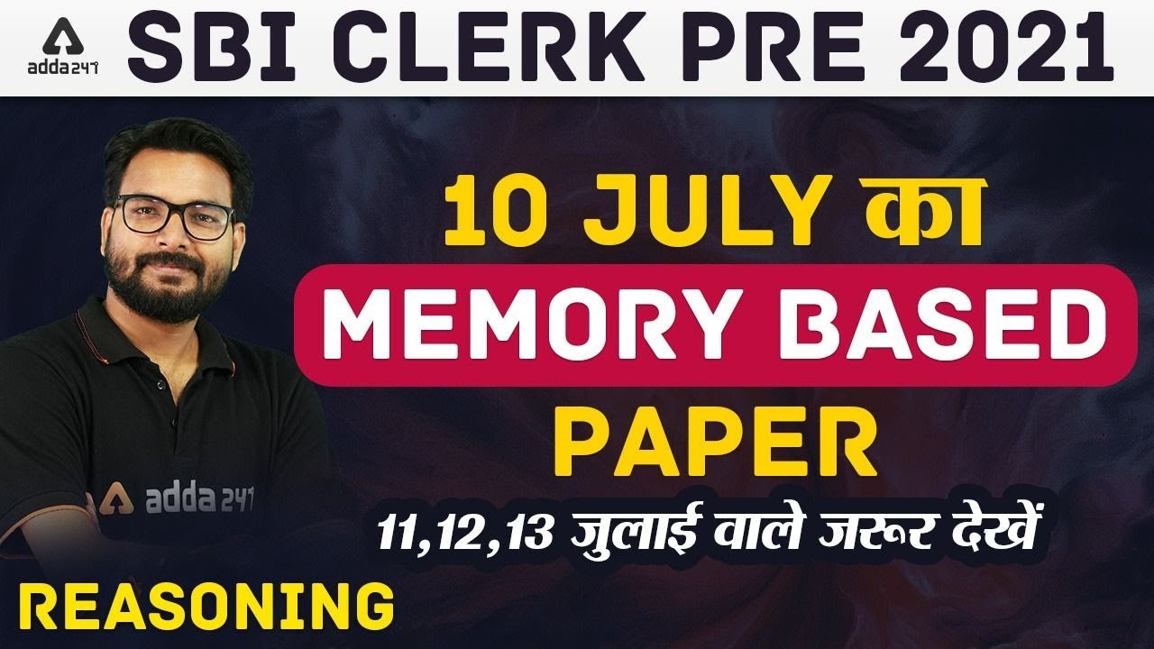 SBI Clerk Reasoning Analysis (10 July, All Shift) | SBI Clerk Reasoning All Shifts Questions 2021