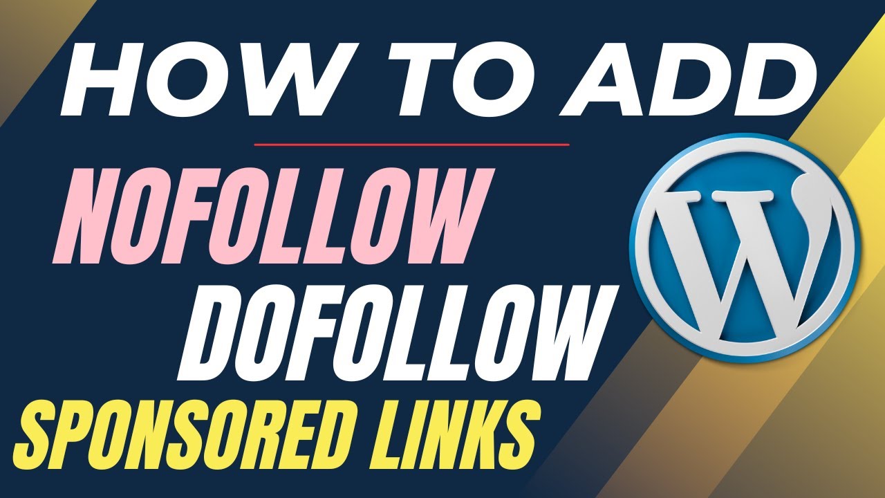 How to Add Nofollow, Dofollow, and Sponsored Links in WordPress (Gutenberg & Classic Editor)