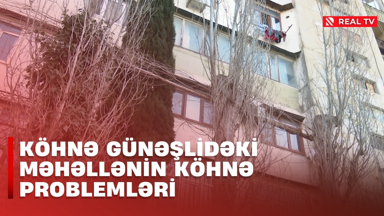 Köhnə Günəşlidəki məhəllənin köhnə problemləri