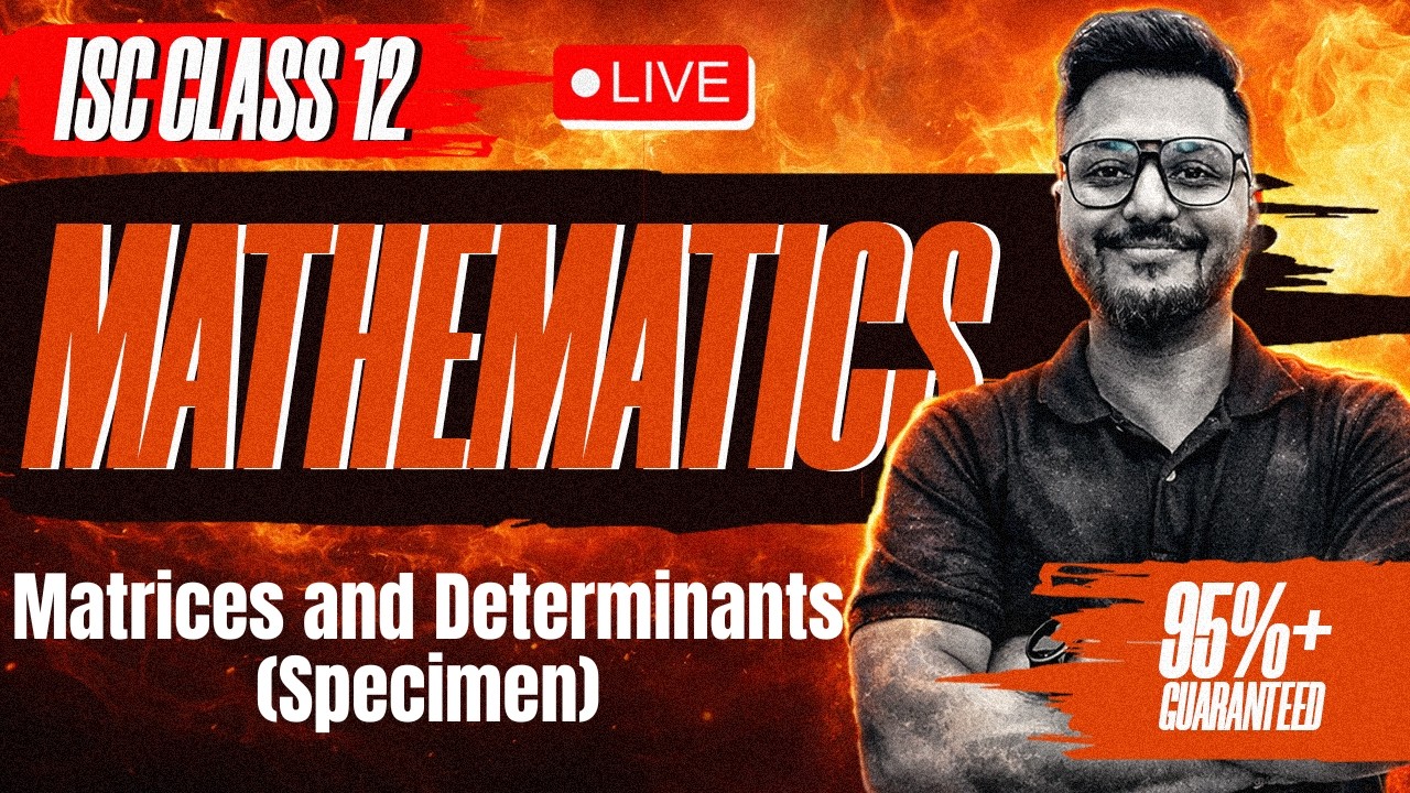 Matrices and Determinants Specimen | ISC Board Class 12th | Matrices and Determinants for ISC Board