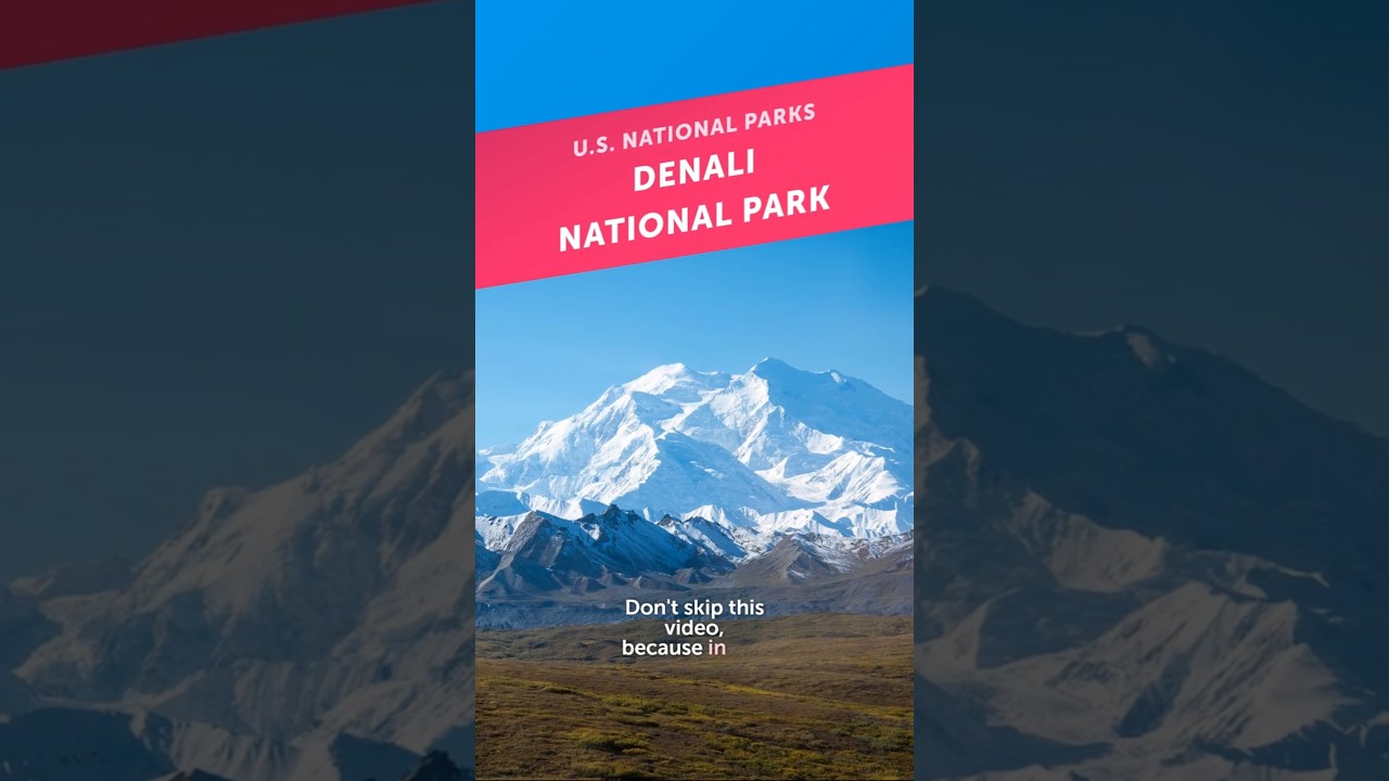 3-Minute Guide to Denali National Park