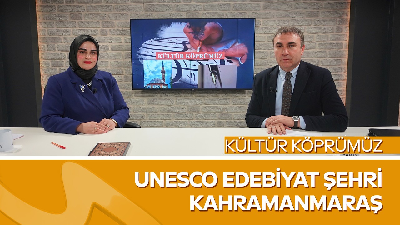 Duran Doğan ile UNESCO Edebiyat Şehri Kahramanmaraş