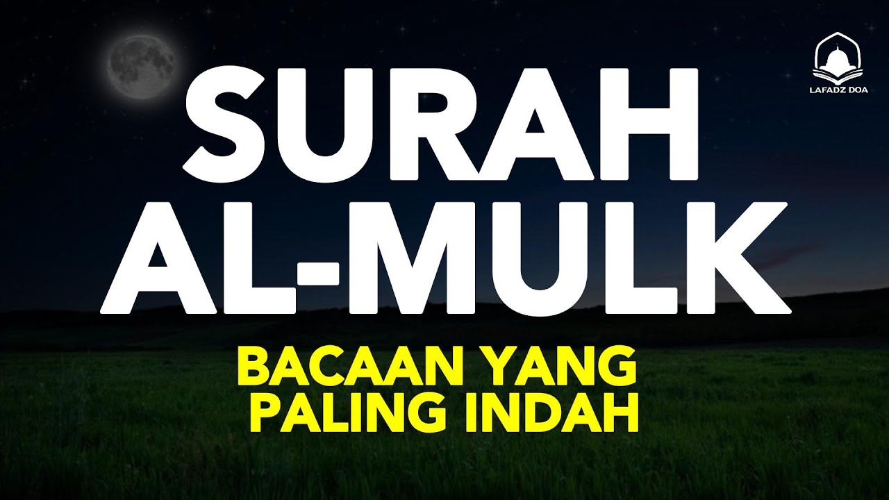 Dengarkan Surah Al-Mulk oleh Ahmad Al-Shalabi | Bacaan Indah yang Penuh Kedamaian