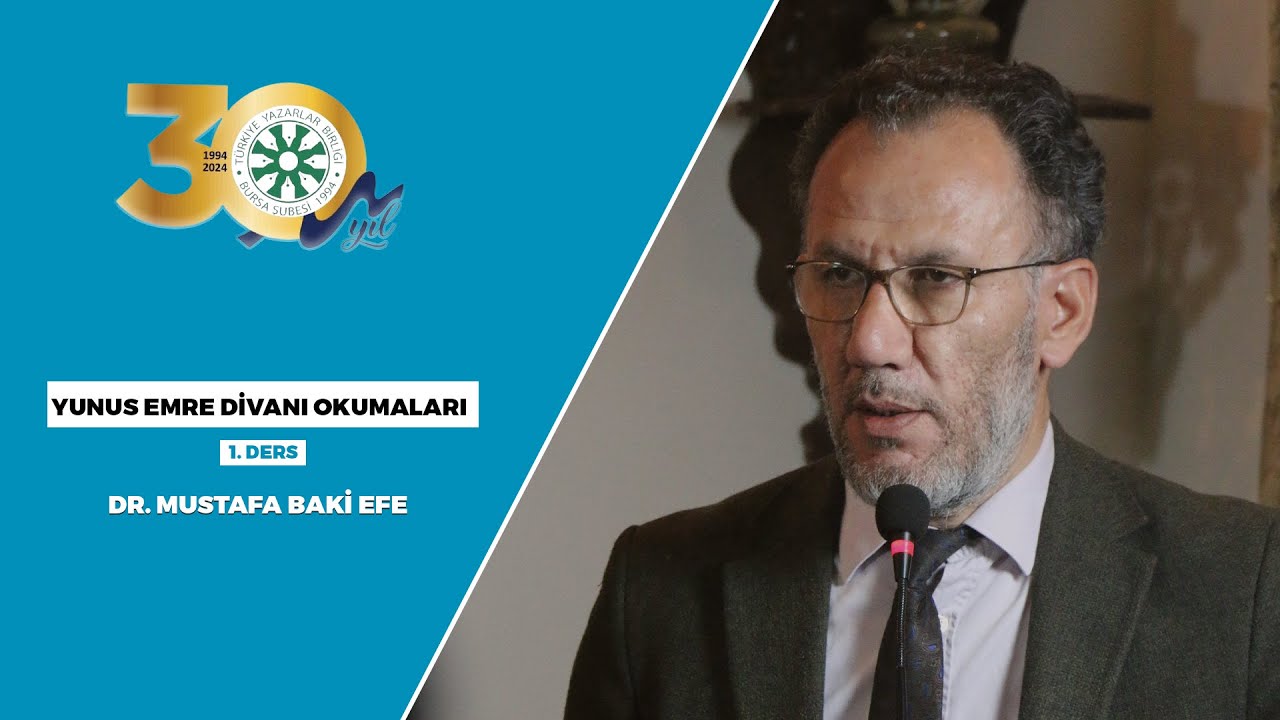 Yunus Emre Divanı Okumaları - 1 I Dr. Mustafa Baki Efe