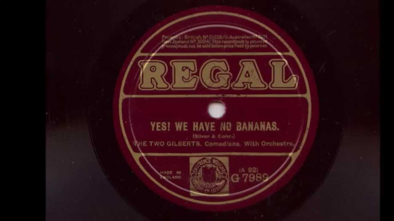 The Two Gilberts 'Yes! We Have No Bananas' 1923 Acoustic 78 rpm