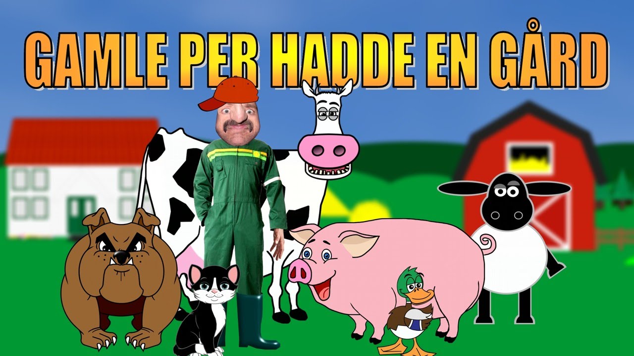 Gamle Per hadde en gård (Old MacDonald had a farm)