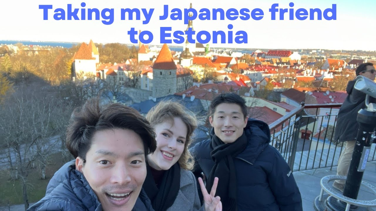 Taking my Japanese friend to Tallinn, ESTONIA