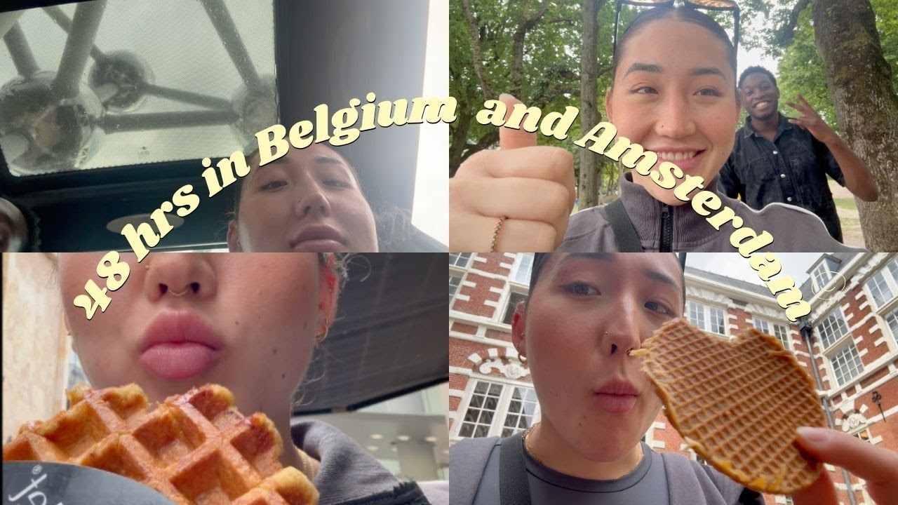 48 hrs in BELGIUM AND AMSTERDAM; SOLO TRAVEL
