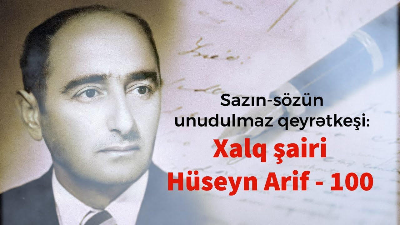 Sazın-sözün unudulmaz qeyrətkeşi: Xalq şairi Hüseyn Arif - 100
