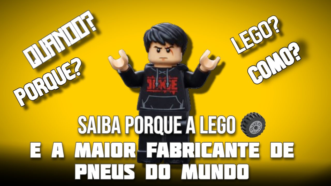 Veja porque a lego é a maior produtora de pneus do mundo