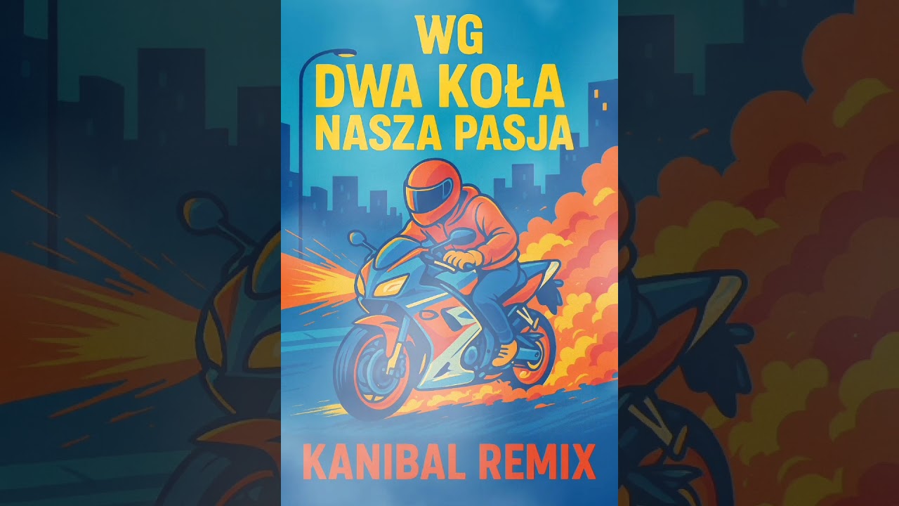 WG - Dwa Koła nasza Pasja (Kanibal Remix)