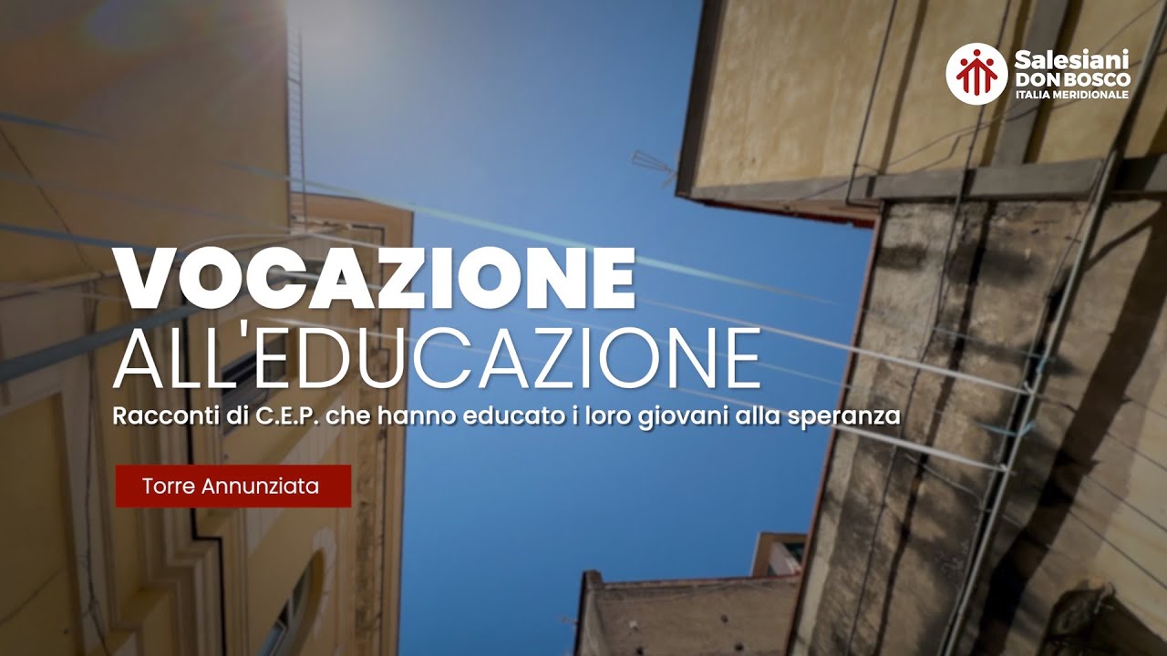 VOCAZIONE ALL'EDUCAZIONE: la C.E.P. di Torre Annunziata