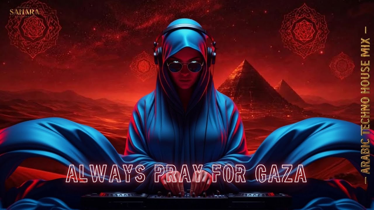 ALWAYS PRAY FOR GAZA 🤍 Deep Arabic House Mix 2026 | Spiritual Desert Techno Vibes 🌙