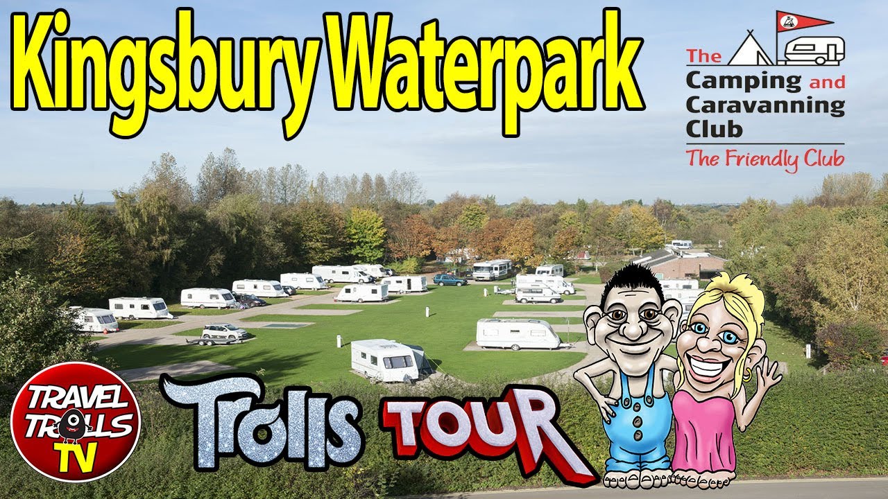 Kingsbury Waterpark Camping & Caravanning Club Tour
