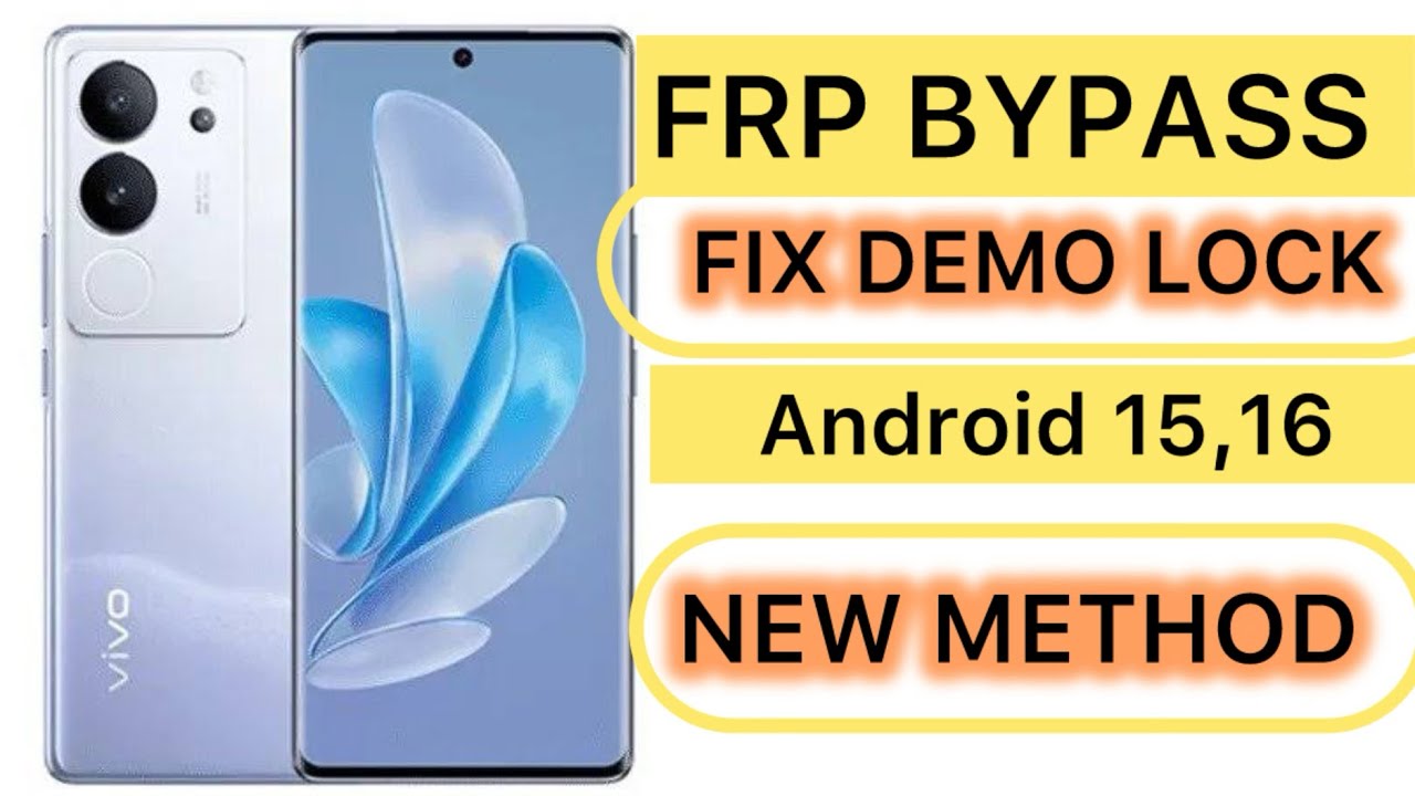 VIVO Y29 FRP BYPASSING ANDROID 15,16 NEW METHODS ALL REMOVE DEMO LOCK