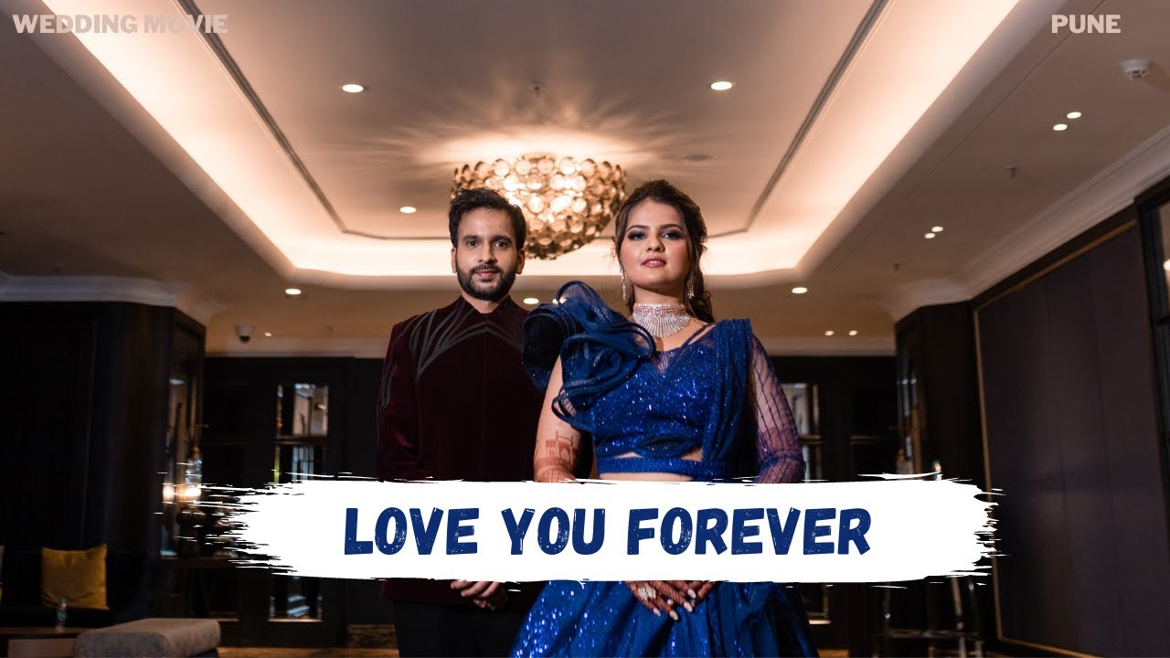 Love You Forever- Rahul & Nikita Wedding Movie | The Ritz-Carlton, Pune