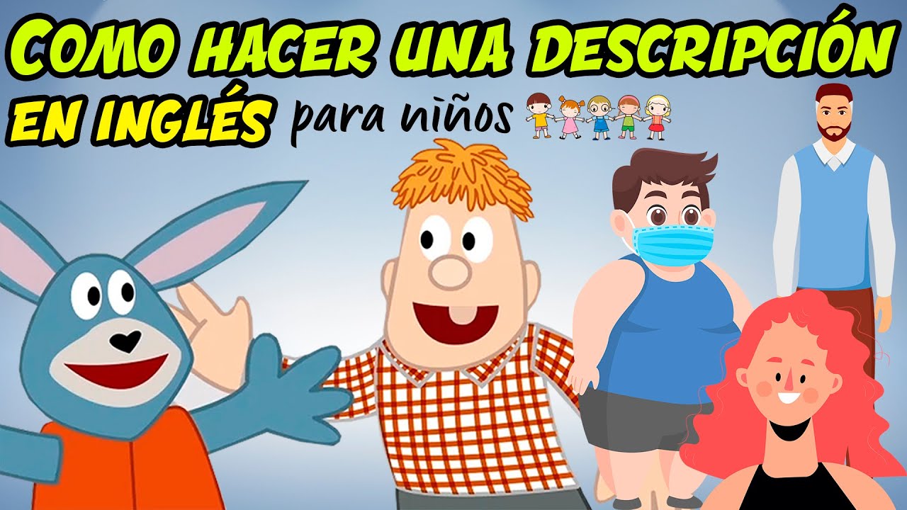 Como hacer una DESCRIPCIÓN personal en INGLÉS para niños