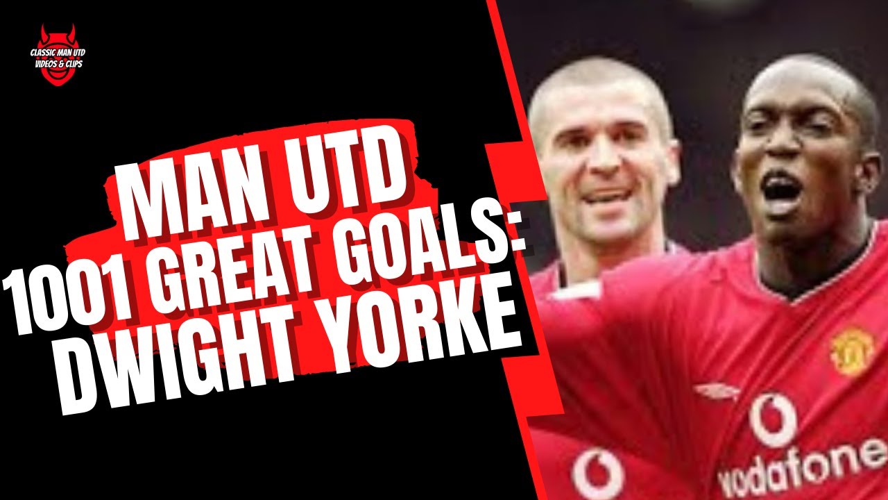 Man Utd 1001 Great Goals - Dwight Yorke