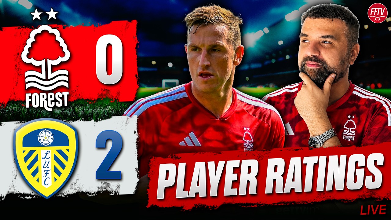 What a Mess! Nottingham Forest 0-2 Leeds United | Match Reaction & Player Ratings